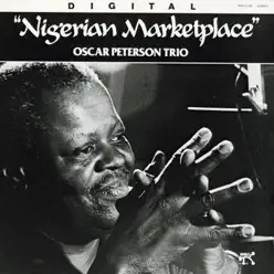 Nigerian Marketplace - Oscar Peterson Trio Nigerian Marketplace - Oscar Peterson Trio