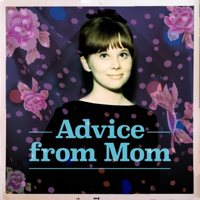 Advice from Mom podcast