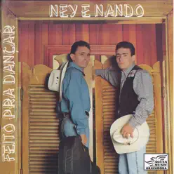 Feito pra Dançar - Ney & Nando