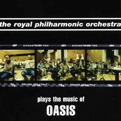 Plays the Music of Oasis - Royal Philharmonic Orchestra