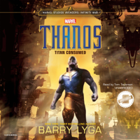 Barry Lyga - Marvel's Avengers: Infinity War: Thanos: Titan Consumed (Unabridged) artwork