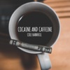 Cocaine and Caffeine - Single