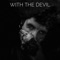 With the Devil - Xverd lyrics