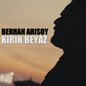 Kırık Beyaz - Berhan Arısoy