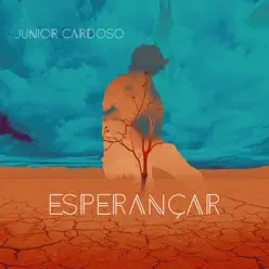 Esperançar - Single - Junior Cardoso