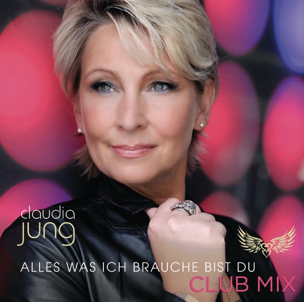 Claudia Jung mit Alles was ich brauche bist du