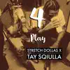 4 Play (feat. Tay Sqiulla) - Single album lyrics, reviews, download