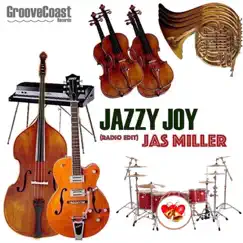 Jazzy Joy (Radio Edit) - Single by Jas Miller album reviews, ratings, credits