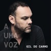 Gil Do Carmo - A uma Voz