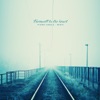 Farewell To the Heart - Single