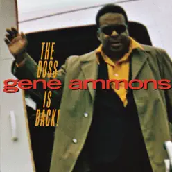The Boss Is Back! - Gene Ammons The Boss Is Back! - Gene Ammons