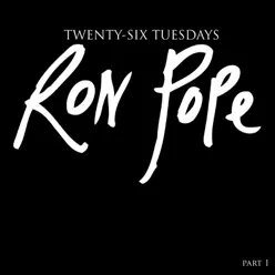 26 Tuesdays, Pt. 1 - Ron Pope