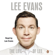 Lee Evans - The Life of Lee