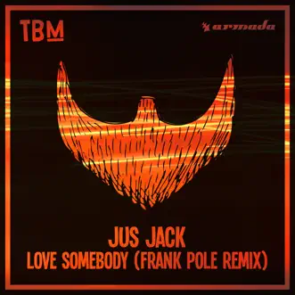 Love Somebody (Frank Pole Remix) by Jus Jack song reviws