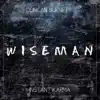 Wiseman (feat. Instant Karma) - Single album lyrics, reviews, download