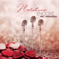 Encore - Moratuwa (feat. Maphorisa)