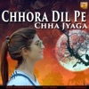 Raj Mawar - Chhora Dil Pe Chha Jyaga