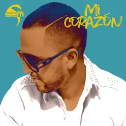 Mi Corazón - DJ Sem Mi Corazón - DJ Sem
