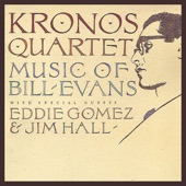 Kronos Quartet: Music of Bill Evans (feat. Eddie Gomez & Jim Hall) artwork