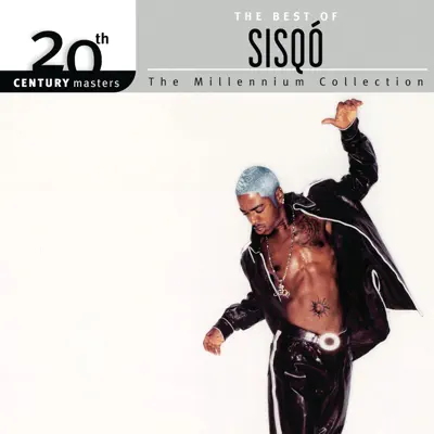The Best of Sisqó: 20th Century Masters the Millennium Collection - Sisqo