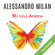 Alessandro Milan - Mi vivi dentro