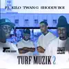Turf Muzik 2 (feat. Kilo) album lyrics, reviews, download