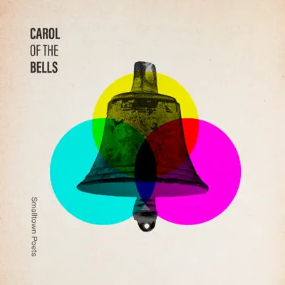 Carol of the Bells - Single - Smalltown Poets