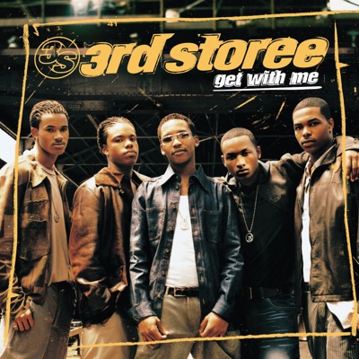 Get With Me ((Clean Voice)) - 3rd Storee