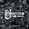 Leyenda Urbana - Santa Ana