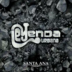 Santa Ana - Leyenda Urbana