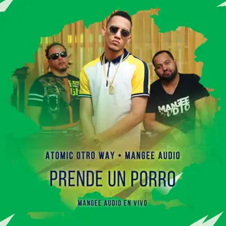 Prende Un Porro (En Vivo) [feat. Atomic Otro Way] - Single by Mangee Audio album reviews, ratings, credits