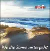 Wo die Sonne untergeht - Single album lyrics, reviews, download