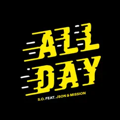 All Day (feat. Json & Mission) Song Lyrics