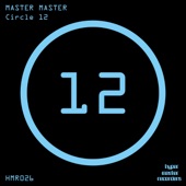 Master Master - Circle 12 (Original Mix)