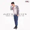 Jatuh Bangun (Feat Aman Ra) - Single album lyrics, reviews, download