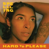 SPELLLING - Hard to Please