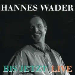 Bis jetzt (Live) - Hannes Wader