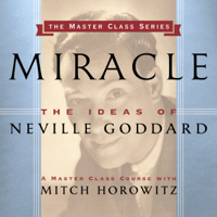 Mitch Horowitz - Miracle: The Ideas of Neville Goddard (Unabridged) artwork