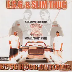 Boss Hogg Outlaws (Mixed, Chopped and Screwed) by E.S.G. & Slim Thug album reviews, ratings, credits