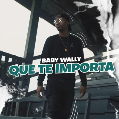 Que Te Importa - Single - Baby Wally