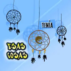 Tenia - Single - Esas Cosas