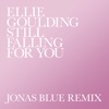 Still Falling for You (Jonas Blue Remix) - Single