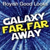 Galaxy Far, Far Away - Single