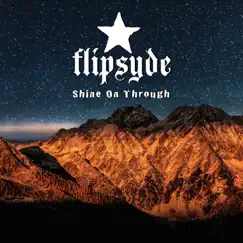 Shine On Through - Single by Flipsyde album reviews, ratings, credits