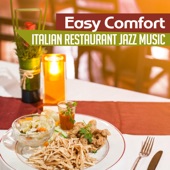 Easy Comfort: Italian Restaurant Jazz Music – Sicilian Vacation, Morning Coffee, Instrumental Background, Dinner Party Chillout artwork