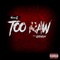 Too Raw (feat. Grewsum) - Nekro G lyrics