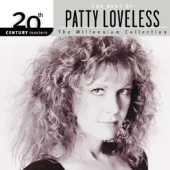 20th Century Masters - The Millennium Collection: Best of Patty Loveless - Patty Loveless