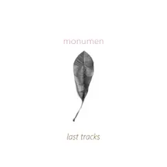 Last Tracks - Single by Monumen album reviews, ratings, credits