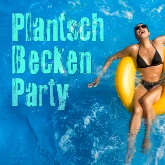 Plantschbecken Party by Various Artists album reviews, ratings, credits