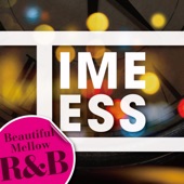 Timeless ~Beautiful Mellow R&B~ artwork